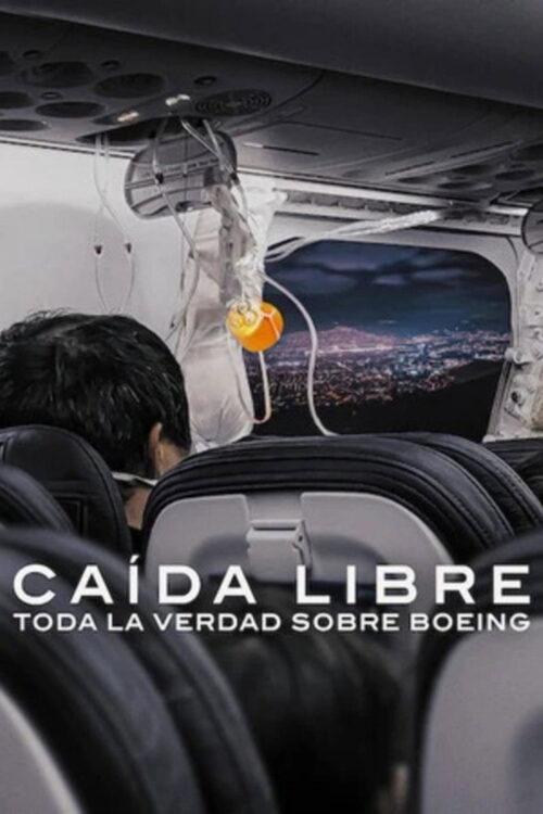 Caída libre: Toda la verdad sobre Boeing